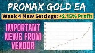 Promax Gold EA- New Settings Week 4 Update: 2.15% Profit