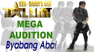 Kra Daadi Got Talent, Mega Audition, BYABANG ABAI (Season-1)