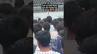 cuet exam Delay hone par students ka gussa | #cuet #nta #cuet2025 #cuetpreparation #aspirants #paper