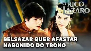 O RICO E LÁZARO: Belsazar aconselha Nitócris afastar Nabonido do trono