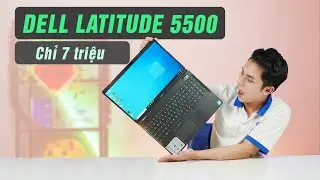 Dell latitude 5500 - Gập mở 180 độ, chỉ 7 đồng - Laptop cho KẾ TOÁN là đây!!
