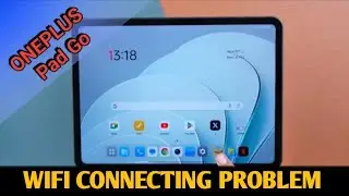 OnePlus pad go wifi connecting problem solution, how to solve wifi not working in OnePlus pad go