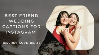 Bestfriend wedding 💒💍 captions for Instagram🦋| Captions for Instagram 💫| @surev_love_beats ❤️