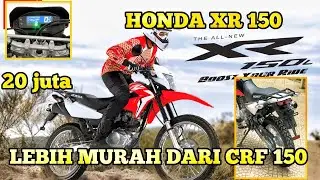 MOTOR TRAIL BARU HONDA XR 150, LEBIH MURAH DARI HONDA CRF 150, MOTOR ADVENTURE HONDA , 20 JUTAAN