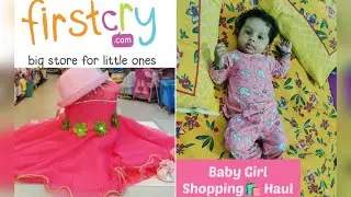 First Cry shopping haul/बच्चों के लिए देख समझ कर कपड़े ले वरना🙄baby girl clothes haul💕