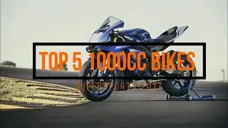 Top 5 1000cc Motorcycles 2017 - Supersport