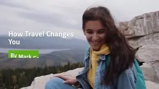 How Travel Changes You