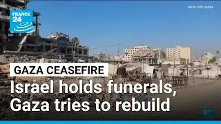 As funerals are organised for dead Israeli hostages, Gaza tries to rebuild &bull; FRANCE 24 English