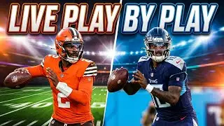 Cleveland Browns vs Tennessee Titans Live Play by Play & Reaction 📱