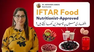 Iftari Men Kya Khana Chahiye - Healthy Foods To Eat In Iftar - Ramadan Series - Iftar Meal Plan