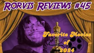 Rorvis Review #45- Dox's Favorite Movies of 2024