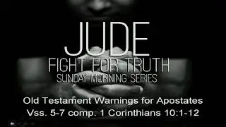 Dean Brdlik:  Jude 5-7: Old Testament Warnings