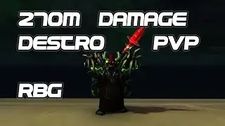 270M DAMAGE (RBG) - 7.3.5 Destruction Warlock PvP - WoW Legion