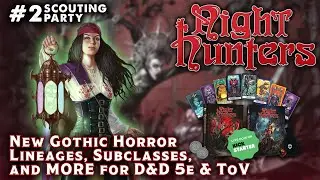 Night Hunters: Horror Subclasses, Lineages, Spells || ToV & D&D 5e || Scouting Party