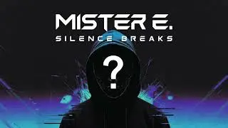 Mister E. - Silence Breaks (Official Audio)