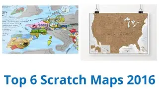 6 Best Scratch Maps 2016
