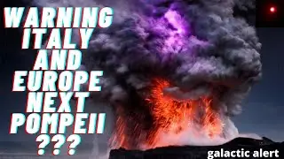 ALERT ITALY CAMPI FLEGREI: The biggest super volcano in Europe is waking up!!!