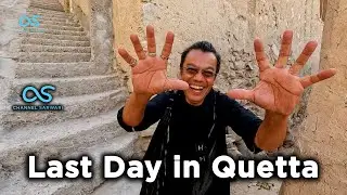 My Last Days In Hazara Town And Mariabad, Quetta PK | Part 1