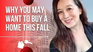 Why You May Want To Buy a Home This Fall | Real Estate | Long Beach Realtor | Real Market Updates
