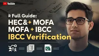 Complete Guide to HEC, MOFA & IBCC | Step-by-Step Document Verification for Abroad Students #europe 