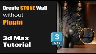 How to Model a Realistic Stone Wall in 3ds Max | Full Tutorial (No Plugins, No Scripts)