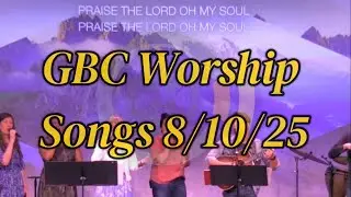 I WON’T BE QUIET, MY GOD IS ALIVE!! - Grace Bible Church Worship Songs 8/10/25