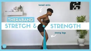 THERABAND STRETCH + STRENGTH: Dancer Full Body Cross Training Routine for Toned Arms + Strong Legs