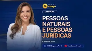 BOM DIA MEGE: Direito Civil (Pessoas Naturais e Pessoas Jurídicas) #14