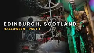 Edinburgh Halloween - National Museum of Scotland, Frankenstein's Pub and The Vaults Ghost Tour Vlog