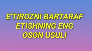 Eʼtirozni bartaraf etishning eng kuchli usullari