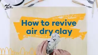 How to: revive air dry clay