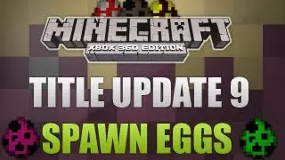 Minecraft Xbox 360 - TU9 Spawn Eggs Tutorial/Guide