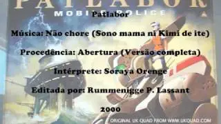 Patlabor - Não chore (Sono mama ni Kimi de ite) - Abertura brasileira (versão completa)