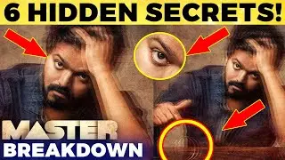 MASTER: 6 Unnoticed Hidden Things Revealed! | Complete Analysis | Thalapathy Vijay