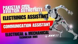 PAKISTAN CIVIL AVIATION II ELECTRONICS/COMMUNICATION ASSISTANT II ELECTRICAL & MECHANICAL TECHNICIAN