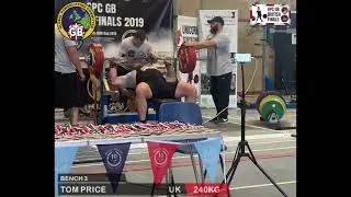 240kg/529lbs Bench Press - Tom Price - Powerlifter & Strongman - GPC British Championship 2019