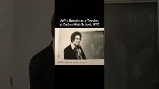 Before the Infamy: Jeffrey Epstein as a Teacher at Dalton High School