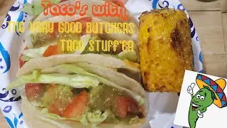 The Very Good Butcher Taco Stuffer' Tacos