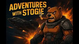 🔥 Star Citizen with Stogie The Bear🚀💥