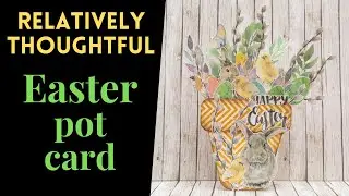 Happy Easter Pot Project using Papers from Relatively Thoughtful