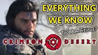 Crimson Desert &ndash; The Big Things You NEED To Know Before It Releases (2026)