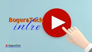 Bogura Tech YouTube channel Intro 2024