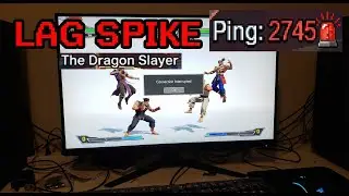 The Dragon Slayer - LAG SPIKE