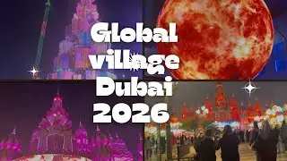 Dubai Global village vibes 2026🤗