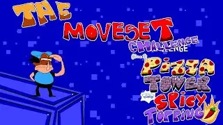 Pizza Tower: The Moveset Challenge (PT: The Spicy Topping) (PART 1)