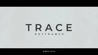 Trace - Psytrance | A Cheat Code For Your Psy Producer Life