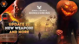 State of Decay 2 News: Update 27 New Weapon! (Patch Notes Read!)