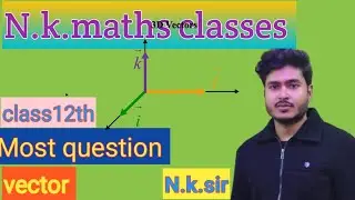 Vector class12 chapter10#most question #N.k.maths classes#youtube video#viral video#🧑&zwj;🏫⭐🤫