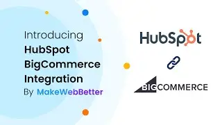Unlock Better Growth with HubSpot BigCommerce Integration