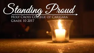 Graduation Song | Standing Proud by 2017 Grade 10 Completers of Holy Cross College of Carigara